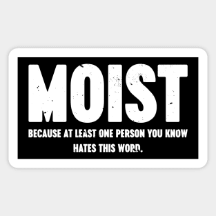 MOIST Because At Least One Person You Know Hates This Word Vintage Retro (White) Sticker